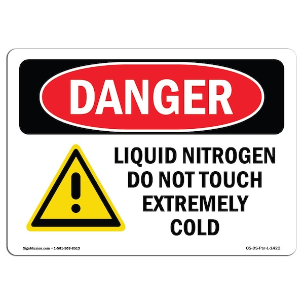 OSHA Sign, 7" Height, 10" Width, Aluminum, Liquid Nitrogen Do Not Touch Extremely Cold, Landscape